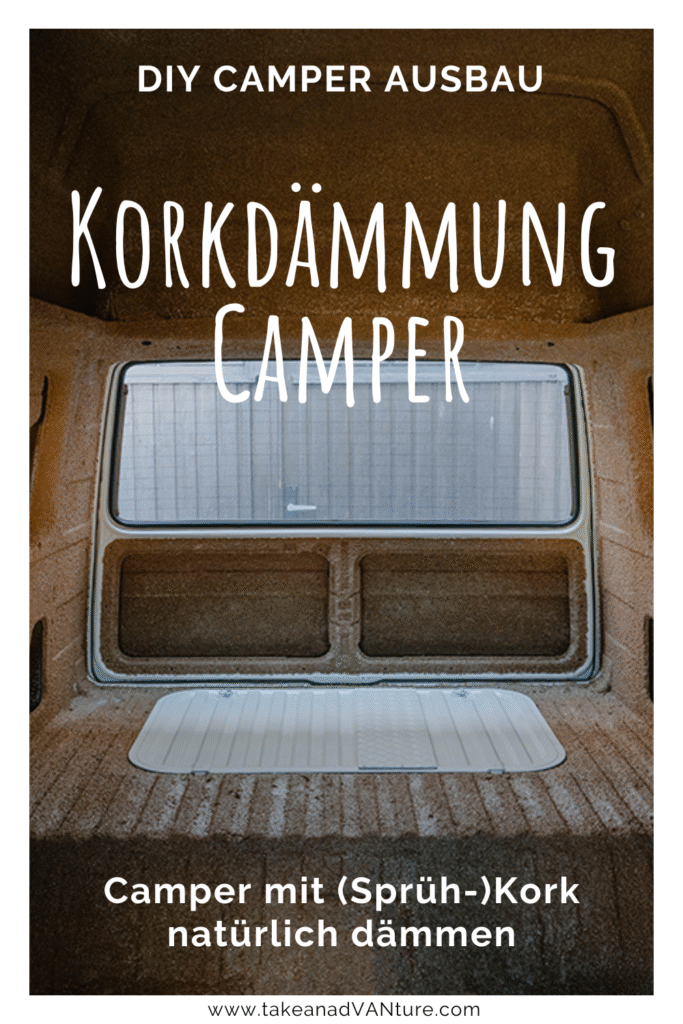 Pinterest Pin: Sprühkork im Camper [Tipps] » Anleitung, Kosten & Erfahrungen mit Korkdämmung beim Camper Ausbau