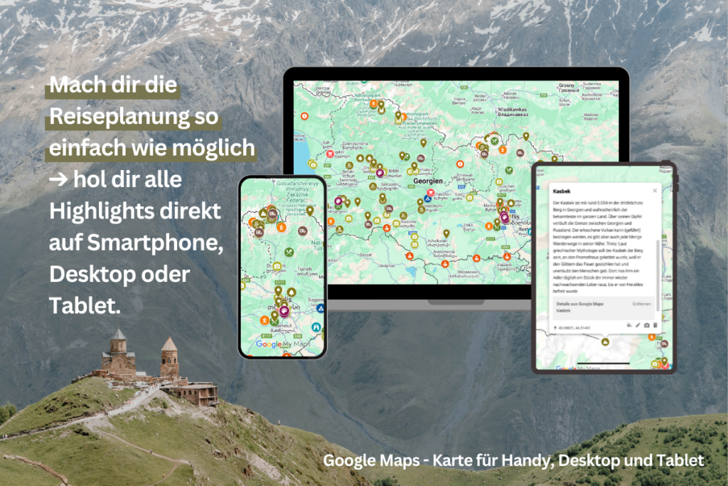 Georgien Reiseplanung: Infos zur digitalen Reisekarte. Zu sehen sind Bildschirme von Laptop, Smartphone und Tablet mit Google Maps - Karte. Im Hintergrund ist die Gergetier Dreifaltigkeitskirche abgebildet.