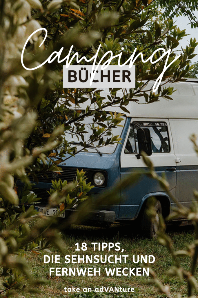 Pinterest Pin: Camping Buch [Tipps] » 18 Camping-Bücher, die Sehnsucht und Fernweh wecken